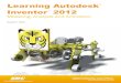 Learning Autodesk Inventor 2012 - SDC Publications: Better