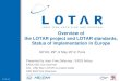 Overview of the LOTAR project and LOTAR standards, Status of