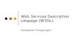 Web Services Description Language (WSDL) - University of Colorado