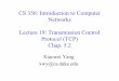 CS 356: Introduction to Computer Networks Lecture 19: … · 2019. 4. 26. · • Two events trigger transitions: – Packet arrival – Application operations • Half-close end