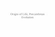 Origin of Life, Precambrian Evolution - California State