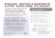EMAIL INTELLIGENCE LIVE ONLINE CLASS!