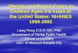 Obesity and Dental Caries in Children Aged 2-6 Years in the United