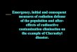Emergency, initial and consequent measures of radiation defense of
