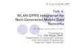 Talk 4: WLAN-GPRS Integration for Next-Generation Mobile Data Networks