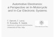 Automotive Electronics: a Perspective on In-Motorcycle and In-Car