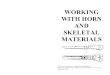 WORKING WITH HORN AND SKELETAL MATERIALS - Florilegium