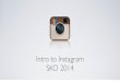 Intro to Instagram SKO 2014 - August Jackson