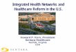 Integrated Health Networks and Healthcare Reform in the U.S