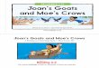 DECODABLE • 57 Joan’s Goats and Moe’s Crows... Visit or tousands o boos and materials.DECODABLE • 57 Written by Vic Moors • Illustrated by Signe Nordin Joan’s Goats and