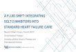 A FLUID SHIFT: INTEGRATING SGLT-2 INHIBITORS INTO … · 2021. 1. 14. · Design an implementation and monitoring plan for SGLT-2 initiation in a patient with HFrEF Technician: 1