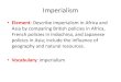 Imperialism - WPMU DEV...• a policy of extending a country's power and influence through diplomacy or military force Early Imperialism •seventeenth century •Americas •have