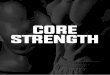 Core Strength - DAREBEE · 2020. 2. 27. · CORE STRENGTH o darebee.com Day 1 Levell 3 sets Level Il 4sets Level Ill 5 sets 2 minutes rest between sets 5 side bridges left side 5