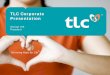 TLC Corporate PresentationConfidential Legal disclaimers 2 This presentation contains forward -looking statements within the meaning of the Private Securities Litigation Reform Act
