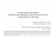 Creating Shared Value: Redefining Capitalism and the Role of ... Files/2011-0712...value creation in which societal issues are treated as outside the scope of business • Companies