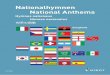 Nationalhymnen National Anthems · 2019. 7. 17. · nacional de uno confiere un sentido de comunidad y de identificación con el propio país. Este libro incluye una selección de