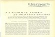 A CATHOLIC LOOKS AT PROTESTANTISM - Harper's Magazine · 2013. 2. 7. · A CATHOLIC LOOKS AT PROTESTANTISM A young Catholic intellectual charges that Protestant cruicsof Catholicism