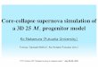 Core-collapse supernova simulation of a 3D 25 Mprogenitor …nuc2021/slides/nakamura_k.pdfCore-collapse supernova simulation of a 3D 25 Mprogenitor model Ko Nakamura(Fukuoka University）