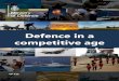 Defence in a competitive age - GOV.UK · 2021. 3. 30. · DEFENCE IN A COMPETITIVE AGE Foreword from the Secretary of State forDefence 01 Changing strategic context 05 02 The future