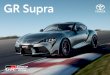 GR Supra - Toyota...35 GR Supra GT 36 GR Supra GTS 37 Colours 38 Toyota Advantage You’ll feel it with every drive. In every twist and every turn. It’s our unwavering commitment