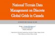 National Terrain Data Management on Discrete Global Grids in … · 2020. 11. 3. · Peterson, 2016 Goodchild, 2018 ... Arch Photogramm Cartogr Remote Sens 22:363-376 Sahr K, White