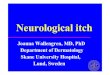 Joanna Wallengren, MD, PhD Skane University Hospital, Lund, … · 2020. 6. 30. · The double crush in nerve entrapment syndromes. Lancet 1973; 2: 359-362. 115 patients with carpal