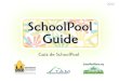 Guía de SchoolPool - Safe Routes to Schools · 2014. 3. 2. · Grupo de caminata o Autobús escolar a pie Un Grupo de caminata, también llamado Autobús escolar a pie, se forma