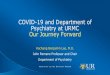 COVID-19 and Department of Psychiatry at URMC Our ... COVID...2021/03/05  · Carole Farley Toombs Ambulatory Nursing Daily Huddle Kerri/Laura Inclema Inpatient Leadership Daily Huddle