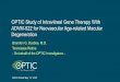 OPTIC Study of Intravitreal Gene Therapy With ADVM-022 for ... … · Intravitreal Injection of AAV.7m8 Results in Robust Cellular Transduction and Protein Expression in the Eye •Advanced