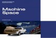 Machine Space - University for the Creative Arts S. 2015. MS... · 2021. 5. 26. · Machine Space 4 Context Machine Space has two contexts: the portrayal of the metropolis in film;