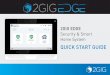 2GIG EDGE - Smart Home Security & Monitoring...This guide is designed for use by home and business owners of the 2GIG EDGE Security Panel from Nortek Security & Control LLC . It is