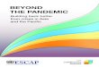 BEYOND THE PANDEMIC - ESCAP...Communications and Knowledge Management Section coordinated the launch and dissemination of the publication. BEYOND THE PANDEMIC: BILDING BACK BETTER