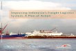 Improving Indonesia’s Freight Logistics · 2018. 11. 2. · Table 4. Key issues in land freight transport ... Cordula Rastogi, Henry Sandee, Natalia Cubillos, and Maria Monica Wihardja,