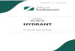Guidelines Dry Barrel HYDRANT - Saskatoon · 2020. 5. 9. · This document is intended to provide guidelines for inspection and fire flow testing of public ... and marking of private