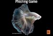 Phishing Game · 2021. 6. 23. · In this game, there are 6 phishing emails. To win the game, you must identify all of the suspicious parts and explain why they are suspicious. You