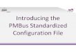 Introducing the PMBus Standardized Configuration File · 2021. 4. 28. · Introducing the PMBus Standardized Configuration File PMBus Standardized File Manufacturers need one file
