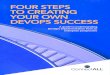 FOUR STEPS TO CREATING YOUR OWN DEVOPS SUCCESS · Development teams are measured on the features they deliver to users, while ... Figure 3: DevOps is a business-driven approach to