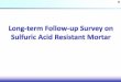 Report on the Follow-up survey on 10x Mortar Completed in 2019 · 03/03/2021  · is applied to sulfuric acid-resistant mortar to securehigh sulfuric acid resistance by the combined