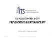 ITS ACCESS CONTROL & CCTV PREVENTATIVE MAINTENANCE … · 10/12/2017 MS ITS Access Control & CCTV Preventative Maintenance RFP 7. MAINTENANCE REQUIREMENTS RFP No. 4052 •Within seven