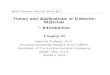 Theory and Applications of Dielectric Materials – Introduction · 2016. 9. 17. · Theory and Applications of Dielectric Materials – Introduction Tzuyang Yu Associate Professor,