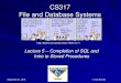 CS317 File and Database Systemsmercury.pr.erau.edu/~siewerts/cs317/documents/Lectures/...MySQL SQL/PSM The “;” is default delimiter, so we need to redefine to enter a stored procedure
