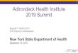 Adirondack Health Institute 2019 Summit · 2019. 9. 19. · Systems (PPS) requested to submit growth plan outlining path to 80 -90% VBP * For goals relating to VBP level 2 and higher,