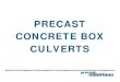 PRECAST CONCRETE BOX CULVERTS · 2019. 3. 20. · Box culverts • Short-span bridges (over highways, waterways, railways, for golf courses, etc.) • Conveyance of stormwater, sewage