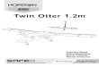 Twin Otter 1 - Horizon Hobby...EN 2 Twin Otter 1.2m As the user of this product, you are solely responsible for operating in a manner that does not endanger yourself and others or