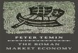 The Roman Market Economy - TypepadThe Roman market economy / Peter Temin. p. cm. — (The Princeton economic history of the Western world) Includes bibliographical references and index