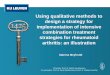 Using qualitative methods to design a strategy for implementation … · 2017. 12. 21. · 1De Cock D, et al. Determinants of delay between onset of symptoms and initiation of treatment