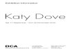 Katy Dove - DCA · 2016. 9. 22. · Katy Dove. INTRODUCTION The animations, paintings, drawings, prints and music produced by Katy Dove (1970 – 2015) have captivated audiences since