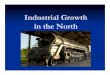 Industrial Growth in the North - Weeblyhdgioiahistory.weebly.com/uploads/1/3/6/5/13652527/... · 2019. 8. 30. · Eli Whitney Massachusetts Inventor Innovations that transformed and