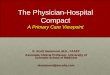 The Physician-Hospital CompactJ Gen Int Med. 2000 30% of adults report their regular physician not informed of ED care Gandhi. Ann Int Med. 2005 PCP and hospital 3% of PCPs involved
