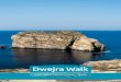 Dwejra Walk - VisitGozo · 2020. 9. 4. · Dwejra Walk. 2 3 Overview Starting and ending at Victoria this walk takes you to the westernmost coast of Gozo to the scenic Dwejra Heritage